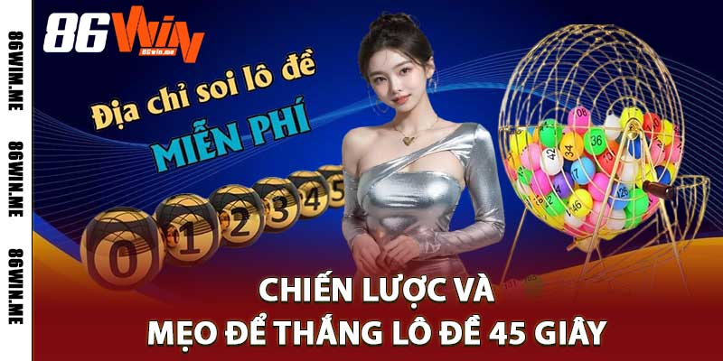 lô đề 45 giây