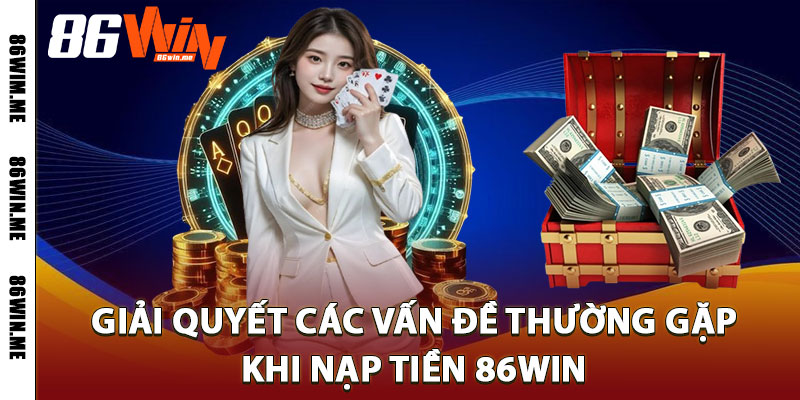 Nạp Tiền 86win