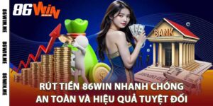 Rút Tiền 86Win