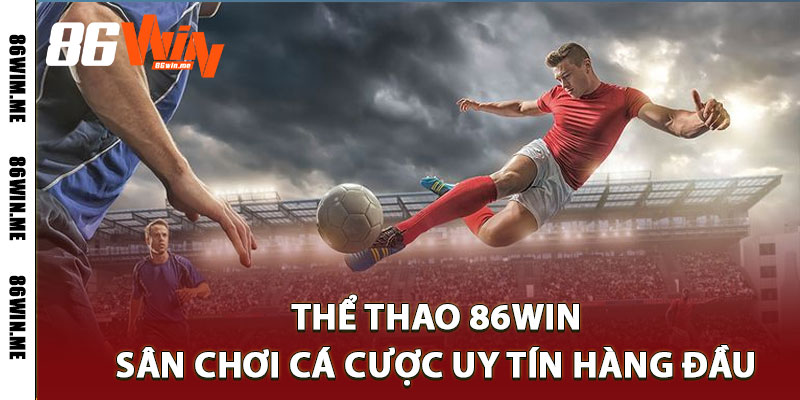 Thể Thao 86Win
