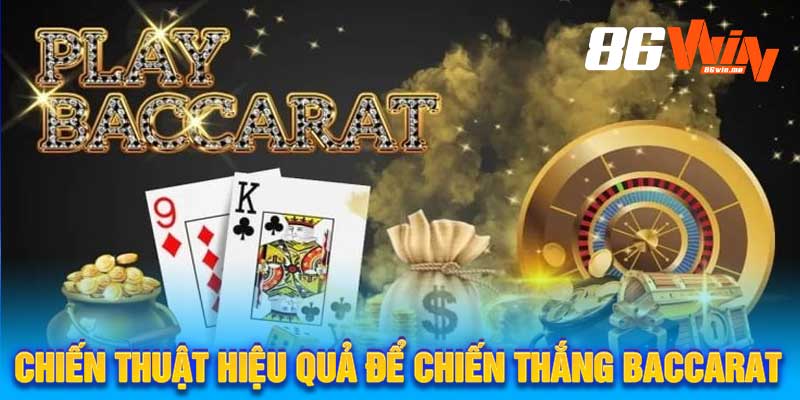 Chiến Thuật Hiệu Quả Để Chiến Thắng baccarat